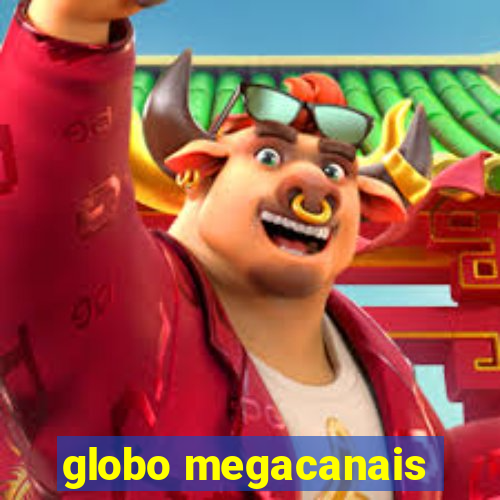 globo megacanais